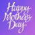 Happy Mother's Day!
