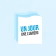 Un jour une lumière