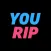 You Rip