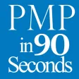 PMP® in 90 Seconds PMP® in 90 Seconds