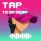 Tap To Da Beat