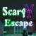 Scary Escape Survival