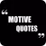 Motivational: Motive Quotes