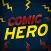 Comic Hero - Say it like hero