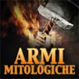 Armi mitologiche Armi mitologiche
