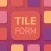 TileForm