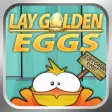 Lay Golden Eggs LT Lay Golden Eggs LT