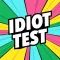 Idiot Test