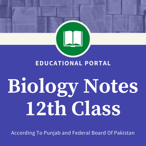 Biology Notes For Class 12