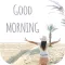 Good Morning Greeting Cards