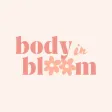 body in bloom body in bloom
