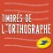Les timbrés de l'orthographe