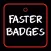 FASTER BADGES