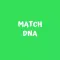 MATCH DNA