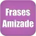 Frases de Amizade - Mensagens