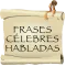 Frases Celebres Habladas