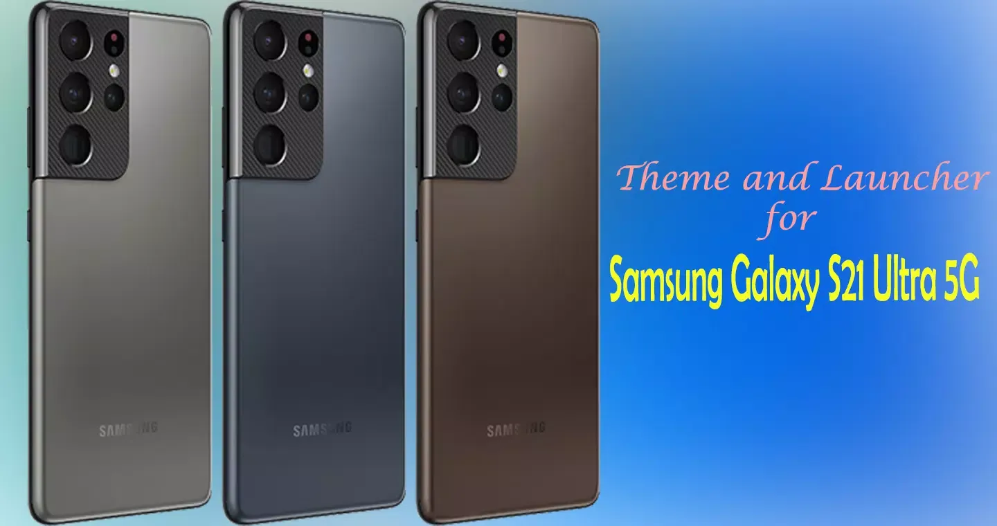 Theme for Samsung Galaxy S21 U سکرین شاٹس
