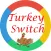 Turkey Switch