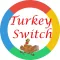 Turkey Switch