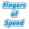 Fingers of Speed