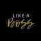 Like a Boss app