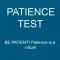 Patience Test