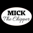 Mick The Chipper