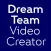 Dreamteam Video Creator