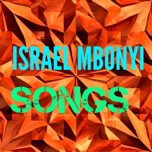 Israel Mbonyi All songs