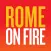 Rome on Fire