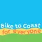 Bike to Coast for Everyone