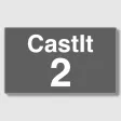 CastIt 2 Try CastIt 2 Try