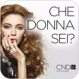 CND : Che Donna Sei?