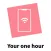 Your one hour