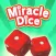 Miracle Dice!