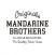 MANDARINE BROTHERS