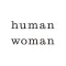human woman （ヒューマンウーマン）公式アプリ