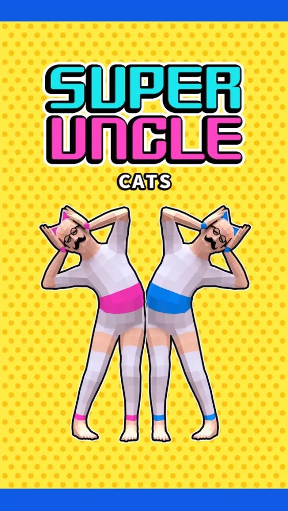 SUPER UNCLE【CATS】 스크린샷