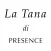 La Tana di PRESENCE