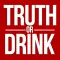 Truth or Drink - Drinking Game