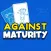 Against Maturity:Fun Card Game