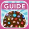Guide for Candy Crush Saga - 850+ Video Guide, 40+ Text Guide! (Unofficial)