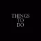 TTD - Things To Do
