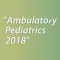 Ambulatory Pediatrics 2018