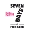 Seven Days of Feedback