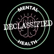 Mental Health Declassified