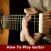 How To Play Guitar: Learn How To Play Guitar Easily