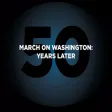 50th Anniversary of the March in Washington