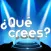 ¿Qué Crees? Pro
