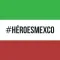 #HÉROESMEXCO